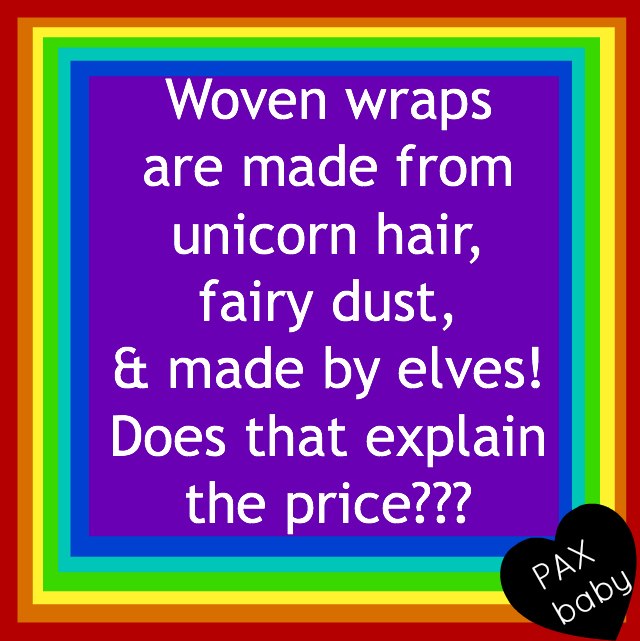 The Price of a Woven Wrap…
